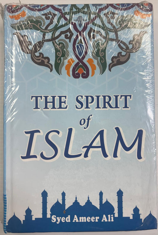 The Spirit of Islam by Syed Ameer Ali – English Hardcover (Kitab Bhavan)