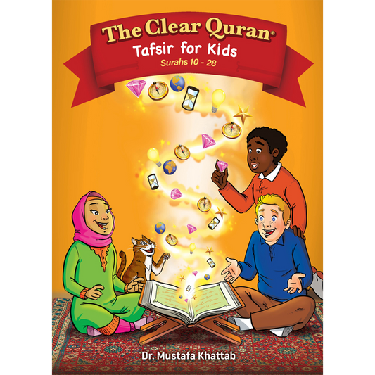 The Clear Quran® Tafsir for Kids – Surahs 10–28 (Volume 2) | Hardcover