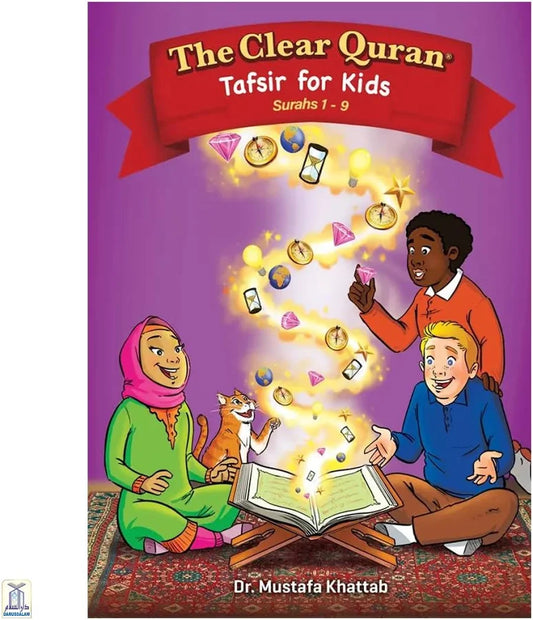 The Clear Quran® Tafsir for Kids – Surahs 1–9 (Volume 1) | Hardcover