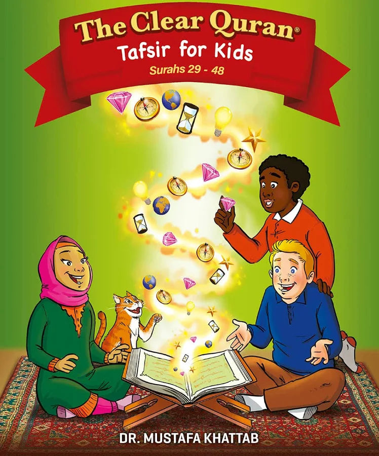 The Clear Quran® Tafsir for Kids – Surahs 29–48 (Volume 3) | Hardcover