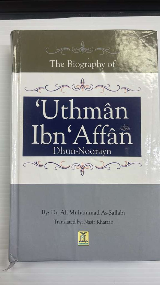 The Biography of Uthman ibn Affan – English Hardcover (Darussalam)